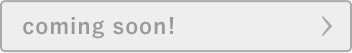coming soon!